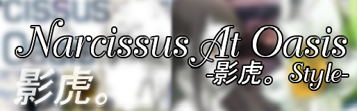 Narcissus At Oasis -Kagetora. style-