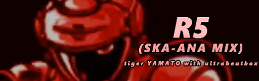 R5 (SKA-ANA MIX)
