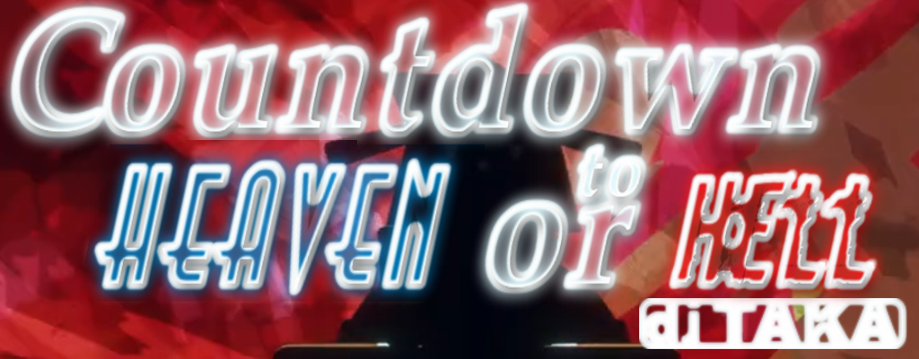 Countdown to Heaven or Hell