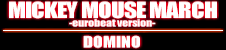 MICKEY MOUSE MARCH -eurobeat version-