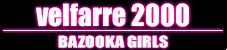 VELFARRE 2000