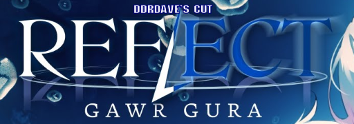 REFLECT (ddrDave's cut)