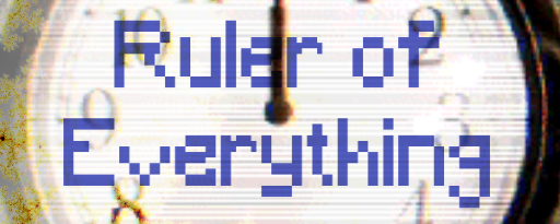 Ruler of Everything