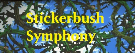 Stickerbush Symphony