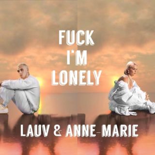 Fuck I'm Lonely