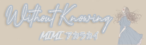 Without Knowing
