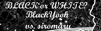BLACK or WHITE