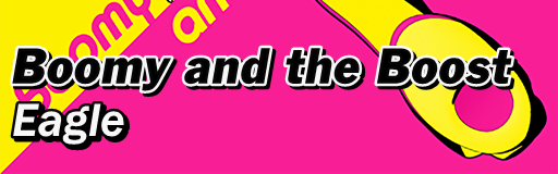 Boomy and The Boost
