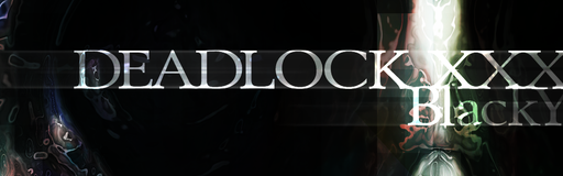 DEADLOCK XXX