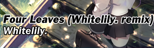 Four Leaves (Whitelily. remix)