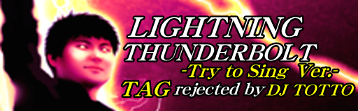 LIGHTNING THUNDERBOLT-Try to Sing Ver.-
