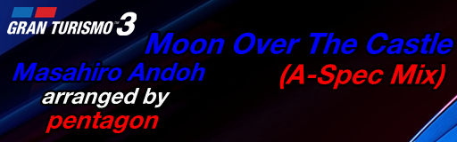 Moon Over The Castle (A-Spec Mix)