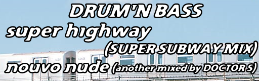 super highway (SUPER SUBWAY MIX)