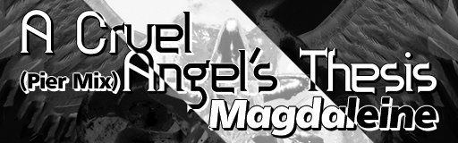 A Cruel Angel's Thesis (Pier Mix)