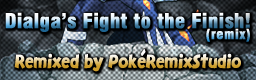 Dialga's Fight to the Finish! (remix)
