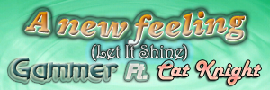 A new feeling (Let It Shine)