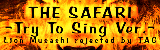 [Round 4] - THE SAFARI -Try to Sing Ver.-