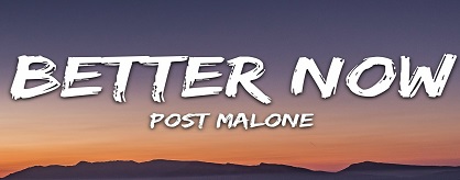 Better Now