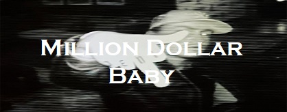Million Dollar Baby