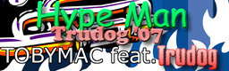 Hype Man (TruDog '07)