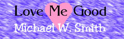 Love Me Good