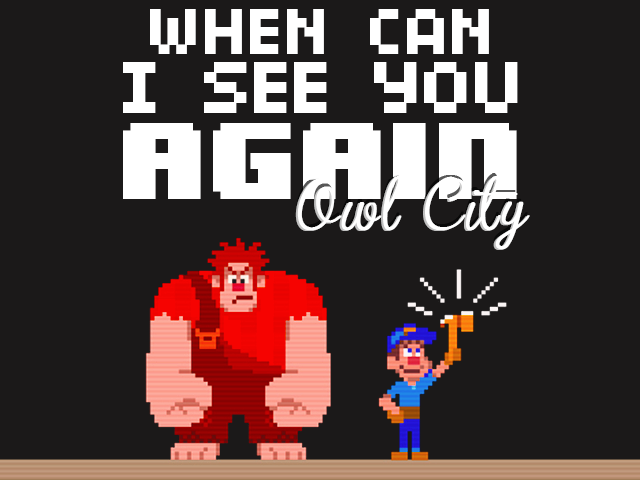 Owl City When Can I See You Again From Wreck It Ralph Soundtrack Version Owl City When Can I See You Again From Wreck It Ralph Soundtrack Version