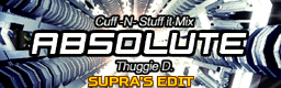 ABSOLUTE (Cuff -N- Stuff it Mix) (Supra's Edit)