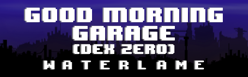 Good Morning Garage (Dex Zero)
