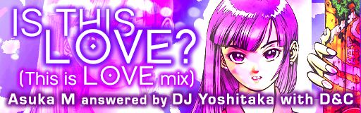 IS THIS LOVE? (This is LOVE mix)