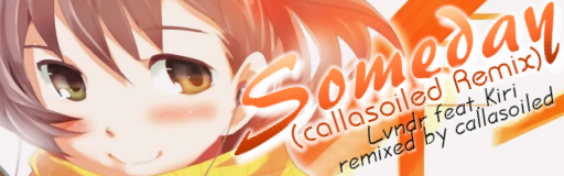 Someday (callasoiled remix)