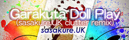 Garakuta Doll Play (sasakure.UK clutter remix)