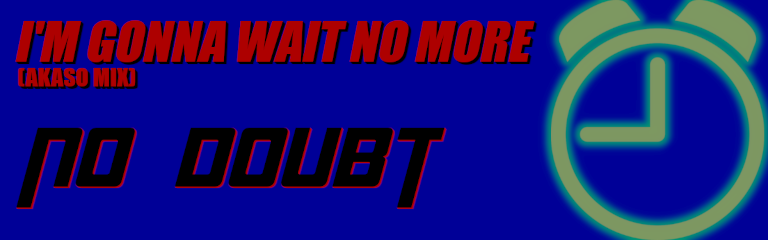 I'm Gonna Wait No More (Akaso Mix)