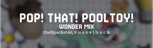 POP! THAT! POOLTOY! - Wonder Mix