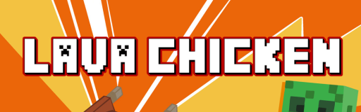 Steve's Lava Chicken (Extreme 2025 Remix)