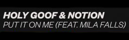 Put It On Me (feat. Mila Falls)