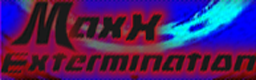 MaxX Extermintion