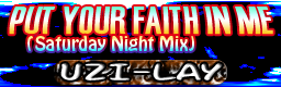 Put Your Faith In Me (Saturday Night Mix)