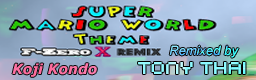Super Mario World Theme (F-Zero X Remix)