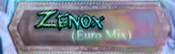 Zenox (Euro Mix)