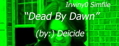 -(ir23s1)- Dead By Dawn