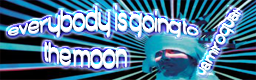 everybody is going to the moon