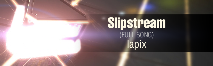 Slipstream (FULL SONG)