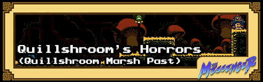 The Messenger - Quillshroom's Horrors (Quillshroom Marsh Past)