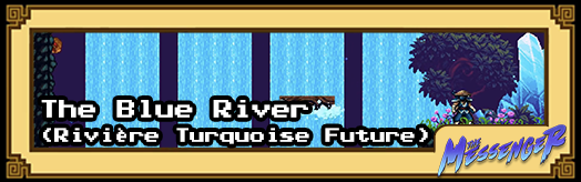The Messenger - The Blue River (Riviere Turquoise Future)
