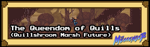 The Messenger - The Queendom of Quills (Quillshroom Marsh Future)