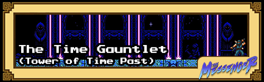 The Messenger - The Time Gauntlet (Tower of Time Past)