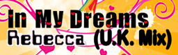 In My Dreams (U.K. Mix)