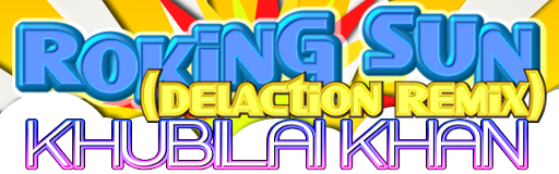 ROKING SUN (DELACTION REMIX)