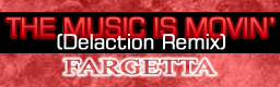 THE MUSIC IS MOVIN' (Delaction Remix)