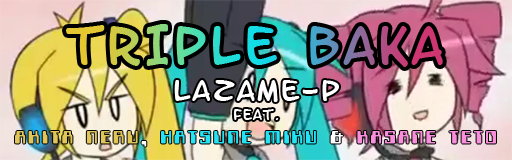 Triple Baka
